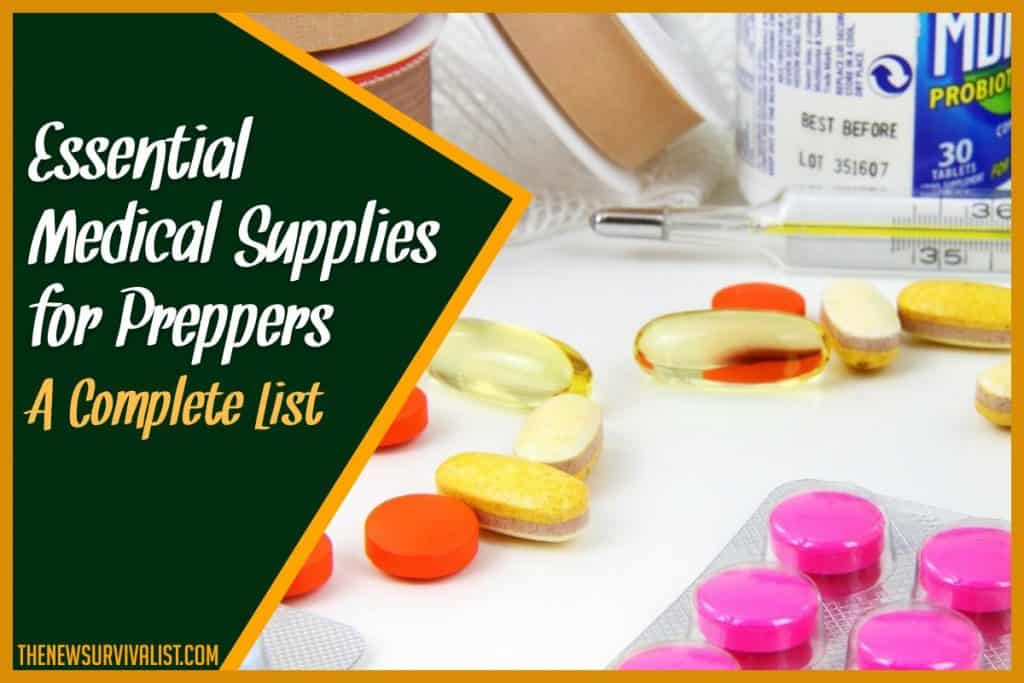 Essential Medical Supplies for Preppers A Complete List