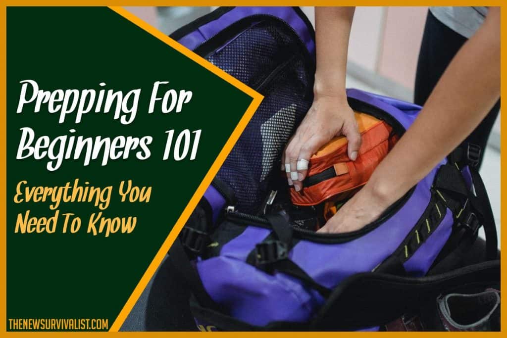 Prepping For Beginners 101 Everything You Need To Know