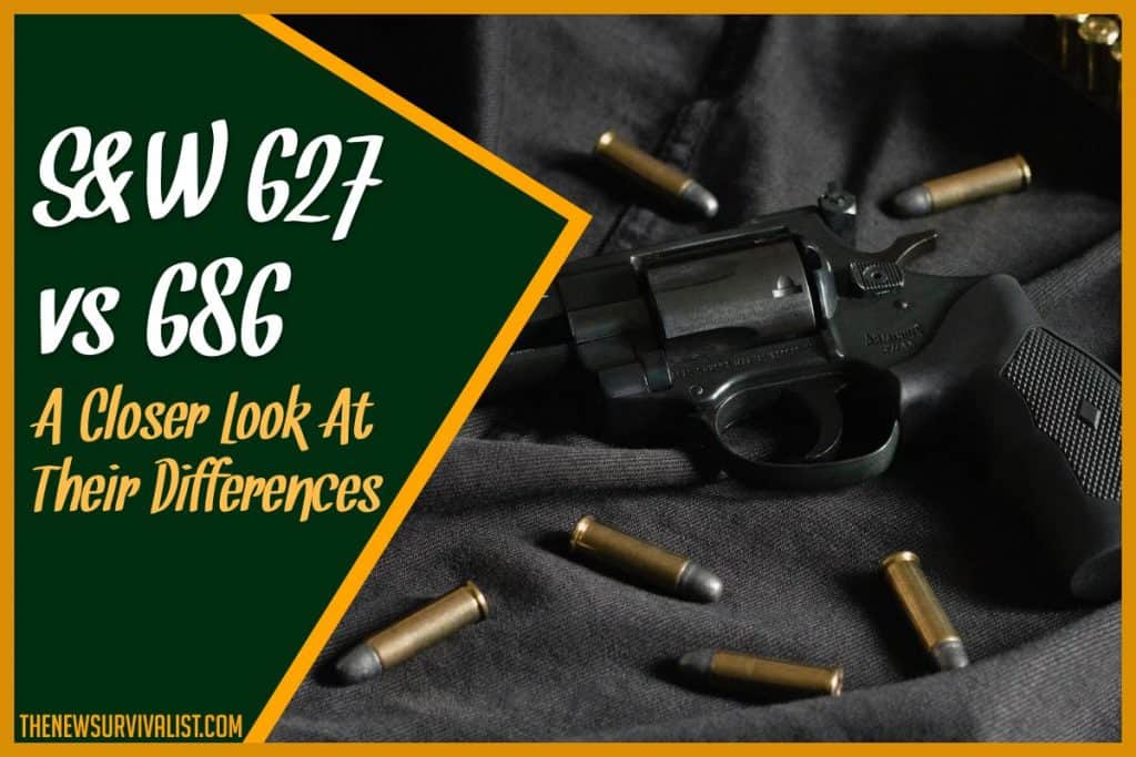 S&W 627 vs 686 A Closer Look at Their Differences