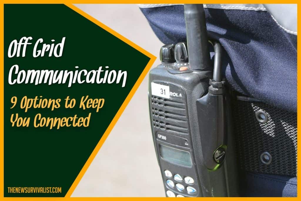 Off Grid Communication 9 Options to Keep You Connected