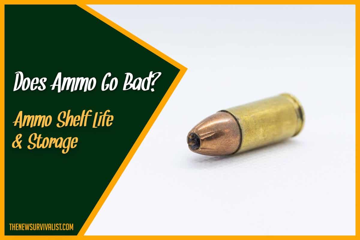 Does Ammo Go Bad - Ammo Shelf Life & Storage