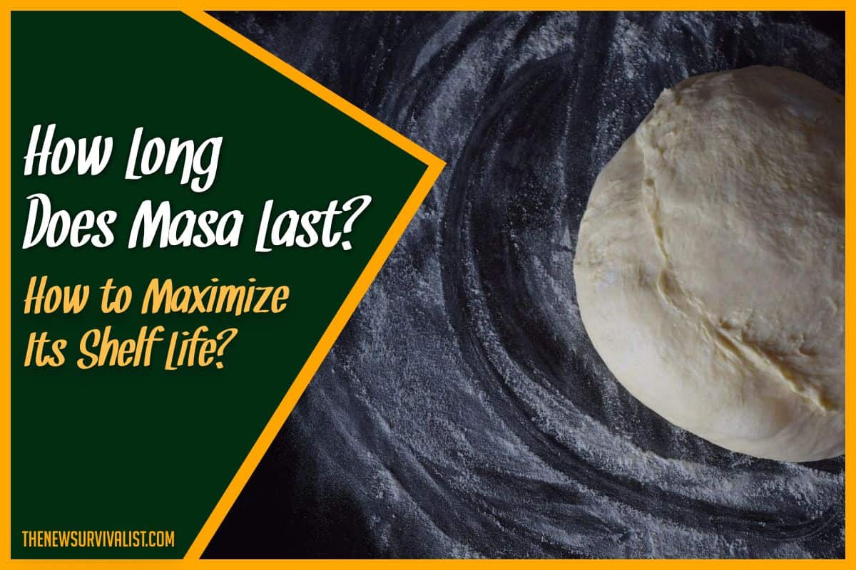 How Long Does Masa Last - How to maximize its Shelf Life