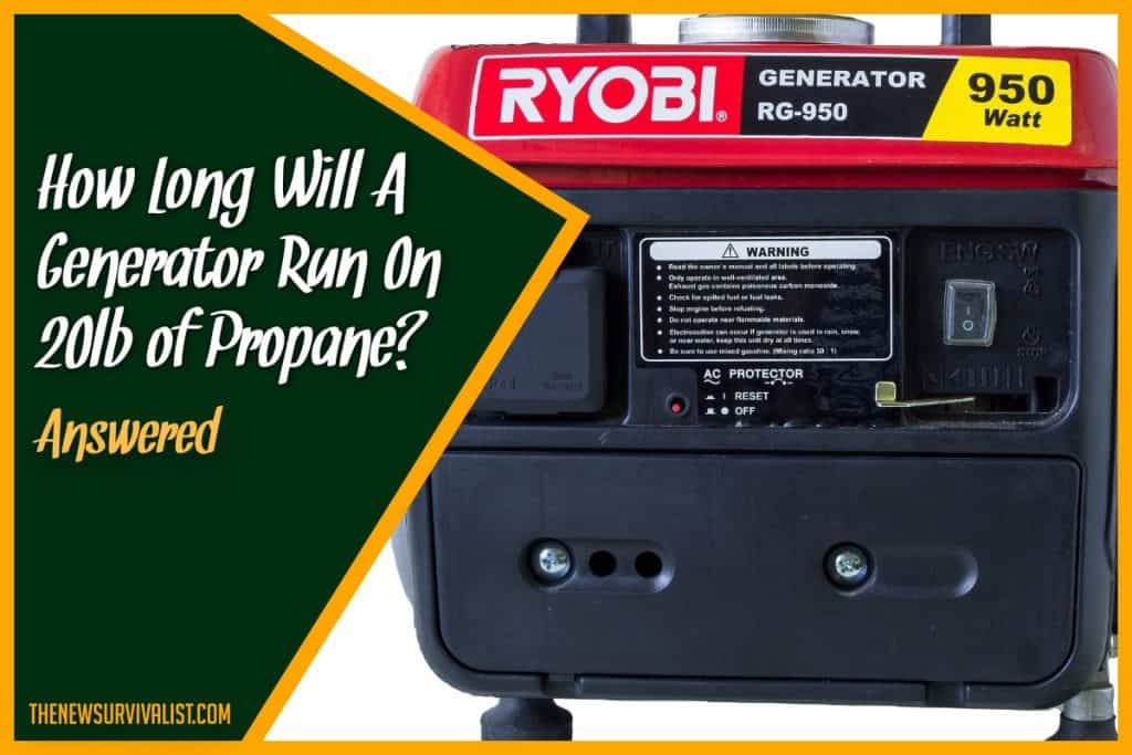 How Long Will A Generator Run On 20lb of Propane #Answered