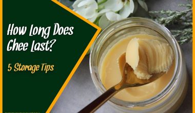How Long Does Ghee Last 5 Storage Tips