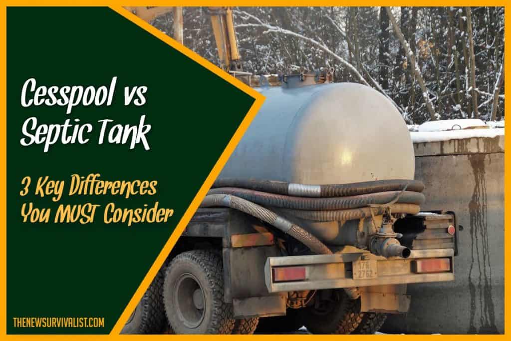 Cesspool vs Septic Tank 3 Key Differences You MUST Consider