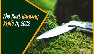 The Best Hunting Knife in 2022