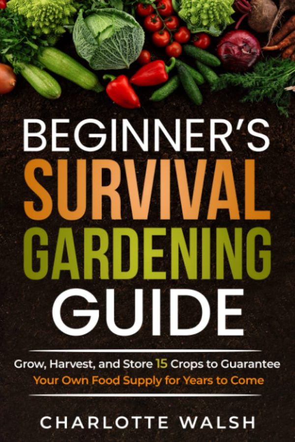 Beginner's Survival Gardening Guide