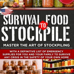 Survival Food To Stockpile